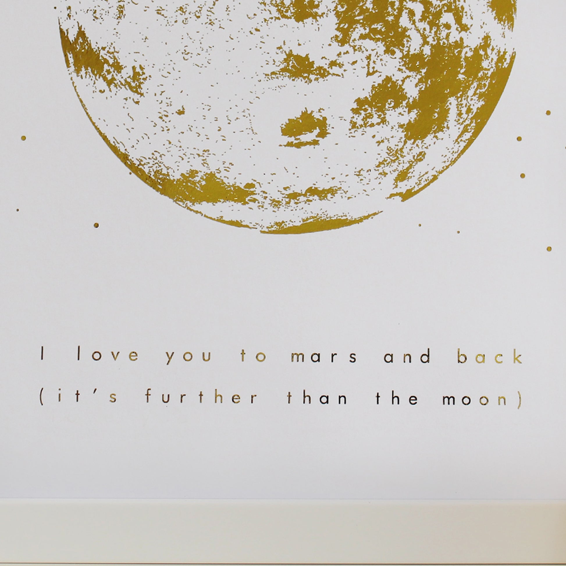 I Love You To Mars And Back (it's further than the moon) Print - brambler