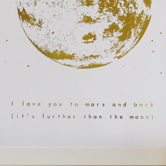 I Love You To Mars And Back (it's further than the moon) Print - brambler