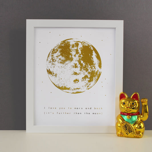 I Love You To Mars And Back (it's further than the moon) Print - brambler