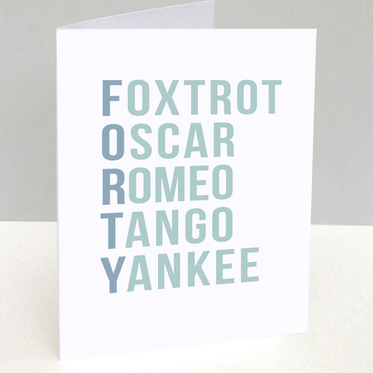 40th Phonetic Alphabet Birthday Card